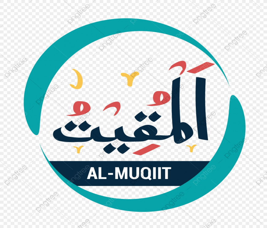 Al  Muqiit – Maha Memelihara, Maha Mencukupi, Maha Memberi Kekuatan